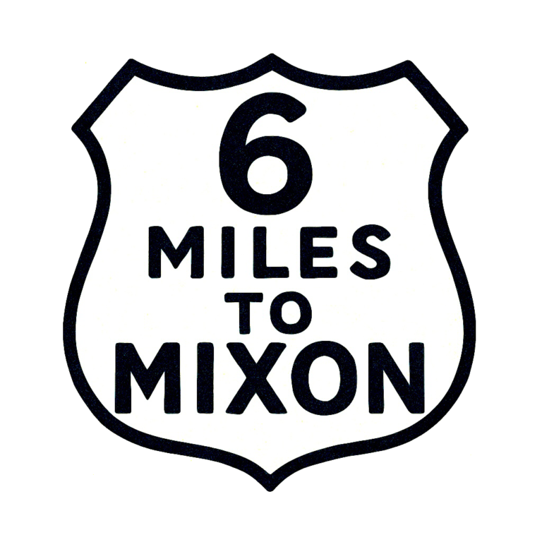 6 Miles To Mixon
